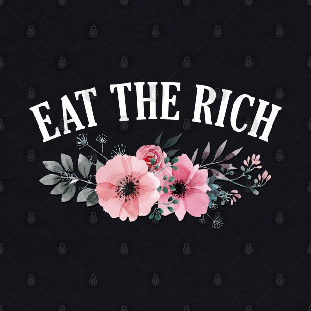 Eat The Rich Floral by giovanniiiii